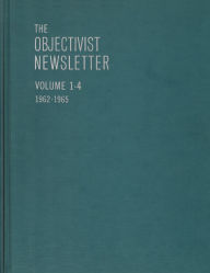 Title: The Objectivist Newsletter: 1962-1965, Author: Ayn Rand