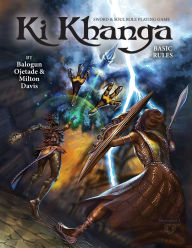 Title: Ki Khanga Sword and Soul Role Playing Game: Basic Rules, Author: Milton J Davis
