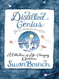 Title: Distilled Genius - A Collection of Life-Changing Quotations, Author: Susan Branch