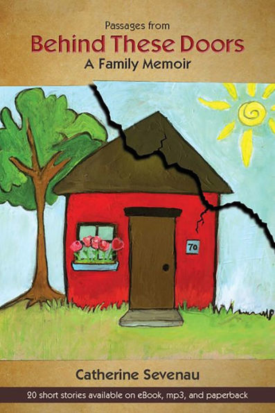 Passages from Behind These Doors: A Family Memoir