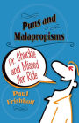 Dr. Chuckle and Missed Her Ride: Puns and Malapropisms