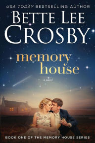 Title: Memory House: Memory House Collection, Author: Bette Lee Crosby