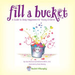 Alternative view 2 of Fill a Bucket: A Guide to Daily Happiness for Young Children