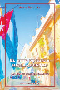 Title: El reto de mirar hacia adentro, Author: Esteban Morales Dominguez