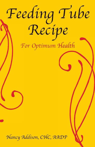 Feeding Tube Recipe for Optimum Health
