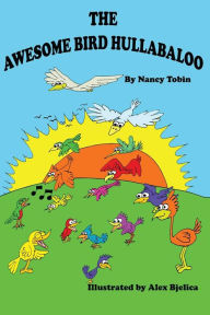 Title: The Awesome Bird Hullabaloo, Author: Nancy Tobin