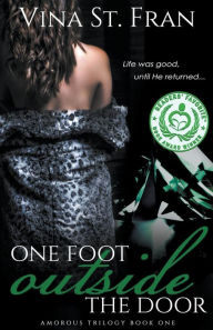 Title: One Foot Outside The Door, Author: Vina St Fran