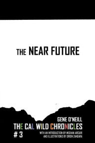 Title: The Near Future: The Cal Wild Chronicles #3, Author: Michael Bailey