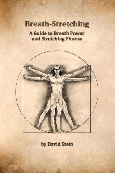Breath-Stretching: A Guide to Breath Power and Stretching Fitness