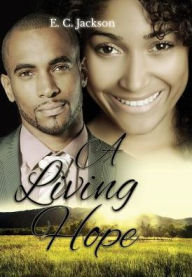 Title: A Living Hope, Author: E. C. Jackson