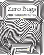 Zero Bugs and Program Faster