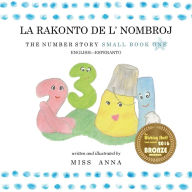 Title: The Number Story 1 LA RAKONTO DE L' NOMBROJ: Small Book One English-Esperanto, Author: Anna Miss