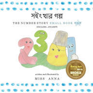 Title: Number Story 1 সইংখার গল্প: Small Book One English-Sylheti, Author: Anna Miss