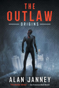 Title: The Outlaw: Origins, Author: Alan Janney