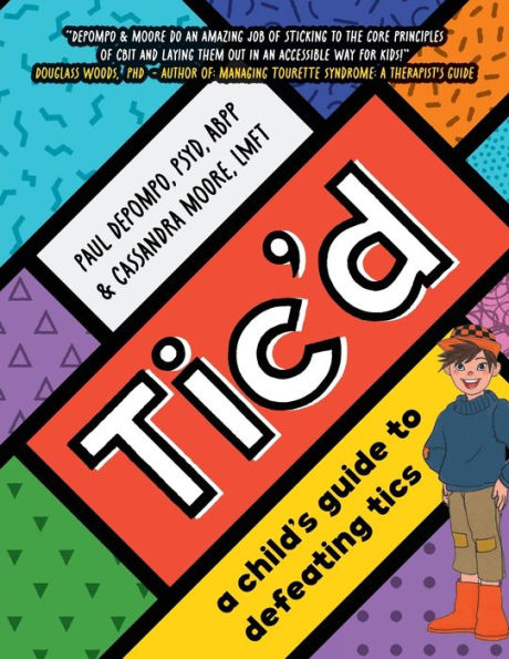 Tic'd, a Child's Guide to Defeating Tics