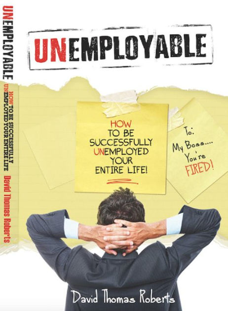 Unemployable By David Thomas Roberts Hardcover Barnes Noble
