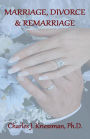 Marriage, Divorce, Remarriage