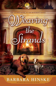 Title: Weaving the Strands: The Second Novel in the Rosemont Series, Author: Barbara Hinske