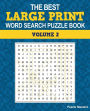 The Best Large Print Word Search Puzzle Book: A Collection of 50 Themed Word Search Puzzles; Great for Adults and for Kids! (Volume 2)