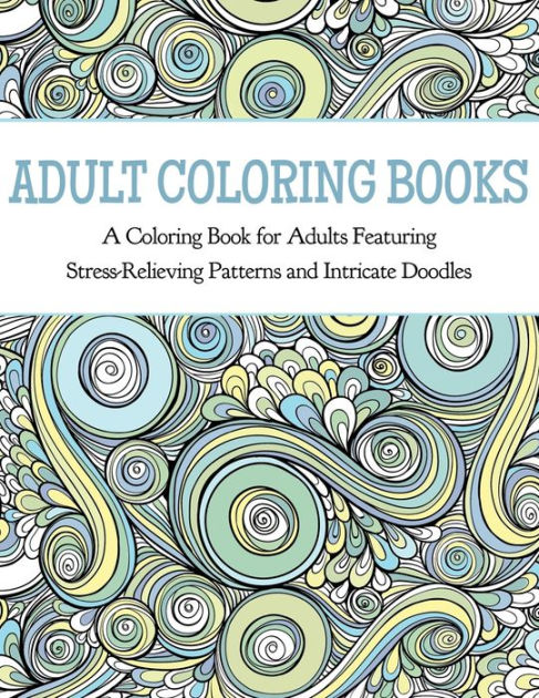 Adult Coloring Books: A Coloring Book for Adults Featuring Stress