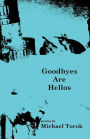 Goodbyes Are Hellos