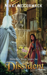 Title: Dissident: Forbidden Things: Book One, Author: Nikki McCormack