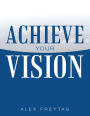 Achieve Your Vision