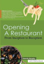 Opening a Restaurant: From inception to reception