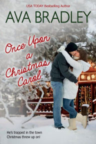Title: Once Upon a Christmas Carol, Author: Ava Bradley