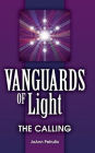 Vanguards of Light: The Calling