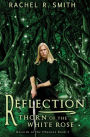 Reflection: Thorn of the White Rose
