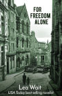 For Freedom Alone: A Novel of the Highland Clearances