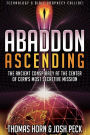 Abaddon Ascending: The Ancient Conspiracy at the Center of CERN's Most Secretive Mission
