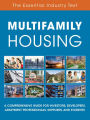 Multifamily Housing: A Comprehensive Guide for Investors, Developers, Apartment Professionals, Suppliers and Students