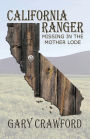 California Ranger, Missing In The Mother Lode
