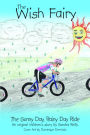 The Wish Fairy: The Sunny Day, Rainy Day Ride