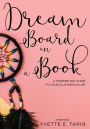 Dream Board in a Book: A Modern Day Guide to Your Glamorous Life