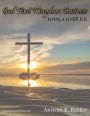 God First Kingdom Business: Living a G1kb Life