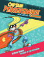 Captain Perseverance: How I Became a Superhero