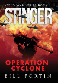 Title: Stinger Operation Cyclone, Author: Bill Fortin