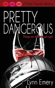 Title: Pretty Dangerous, Author: Lynn Emery