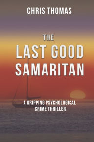Title: The Last Good Samaritan, Author: Chris Thomas