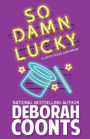 So Damn Lucky (Lucky O'Toole Series #3)