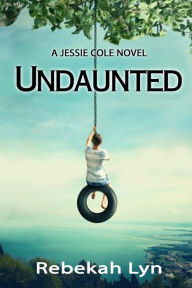Title: Undaunted, Author: Rebekah Lyn