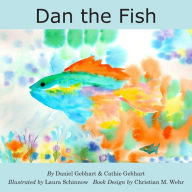 Title: Dan the Fish, Author: Cathie Gebhart