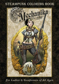 Title: Lady Mechanika Steampunk Coloring Book, Author: Joe Benitez