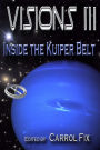 Visions III: Inside the Kuiper Belt