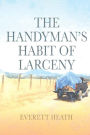The Handyman's Habit of Larceny