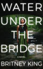 Water Under The Bridge