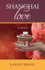 Shanghai Love: A Novel